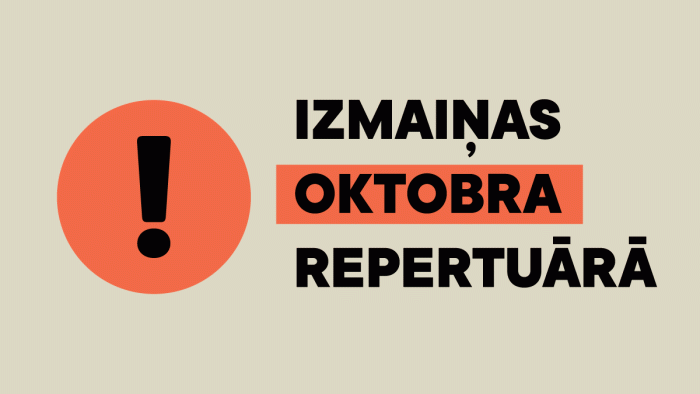 Izmaiņas oktobra repertuārā!
